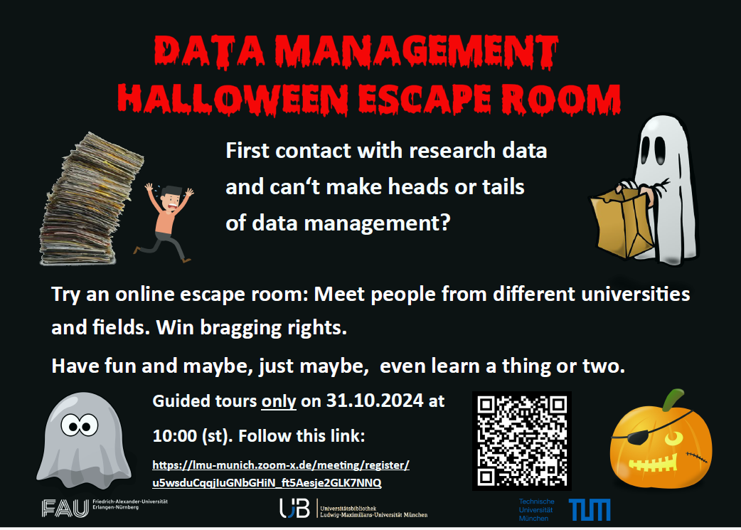 Das Bild bewirbt den Data Management Halloween Escape Room. Der Text auf dem Bild ist: First contact with research data and can‘t make heads or tails of data management? Try an online escape room: Meet people from different universities and fields. Win bragging rights. Have fun and maybe, just maybe, even learn a thing or two. Guided tours only on 31.10.2024 at 10:00 (st). Follow this link: https://lmu-munich.zoom-x.de/meeting/register/u5wsduCqqjIuGNbGHiN_ft5Aesje2GLK7NNQ